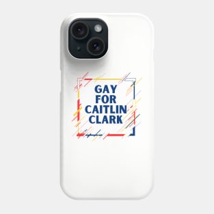Gay For Caitlin Clark Phone Case