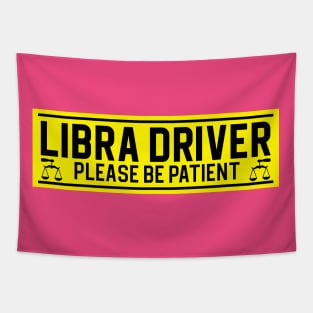 Funny Libra Scales Zodiac Student Driver Notice Sign Tapestry