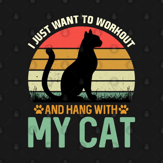 I Just want to Workout And Hang With My Cat by busines_night