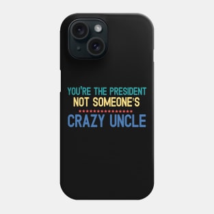 Crazy Uncle crazy uncle 2020 Phone Case