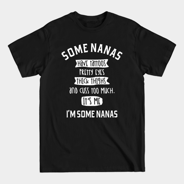 Discover Womens Some Nanas Cuss Too Much Funny Nanas Gifts - Nana - T-Shirt