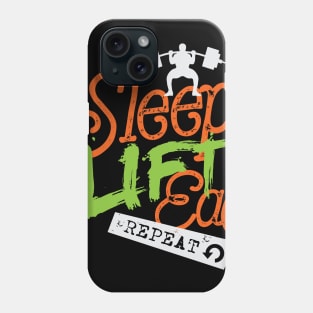 Eat Sleep Lift Repeat Phone Case