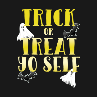 Halloween - Trick Or Treat Yo Self T-Shirt