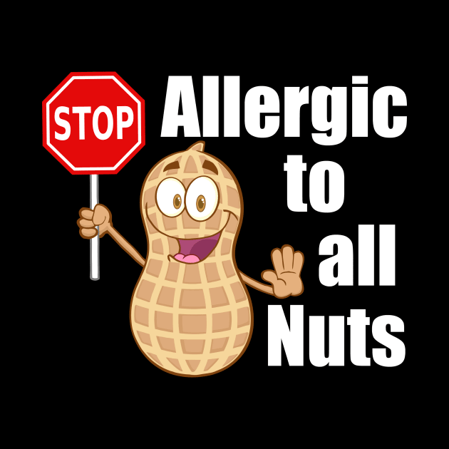 Allergic to Nuts Peanut Allergy Awareness by epiclovedesigns