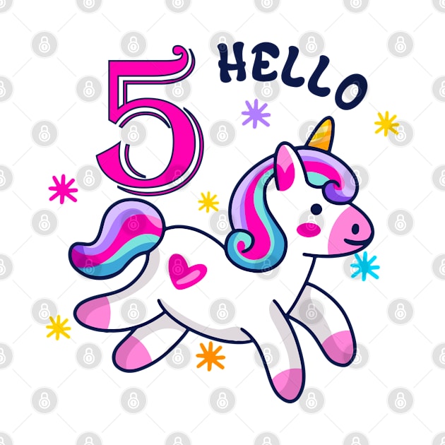 Hello FIVE Unicorn, Fifth birthday, Magical Unicorn Birthday by UranusArts