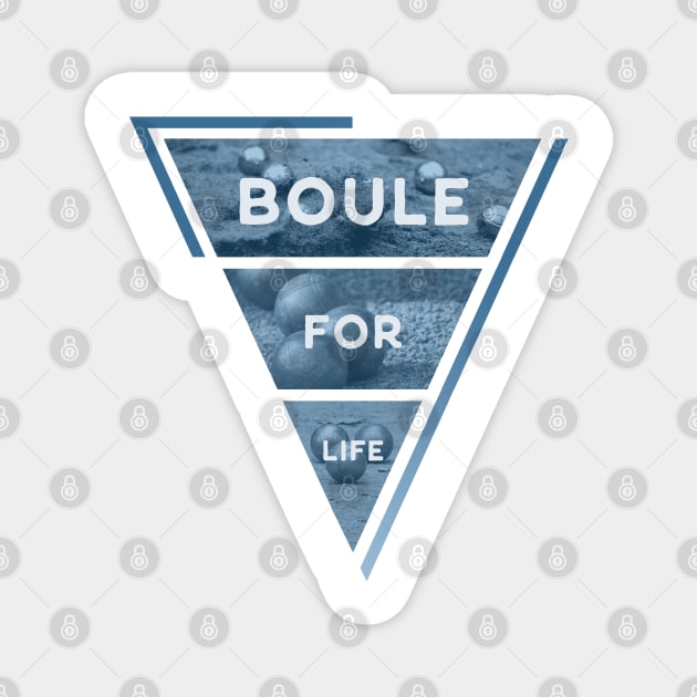 Boule for life Magnet by oberkorngraphic