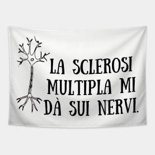 La sclerosi multipla mi dà sui nervi. Tapestry