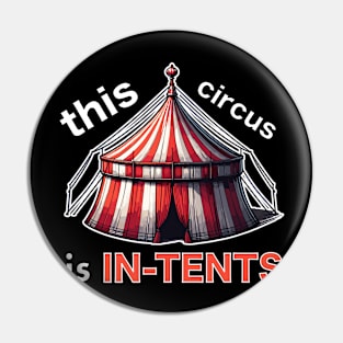 This Circus is IN-TENTS! Pin