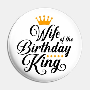 Wife Of The Birthday King Boys Bday Party Gift For Him T-Shirt Pin