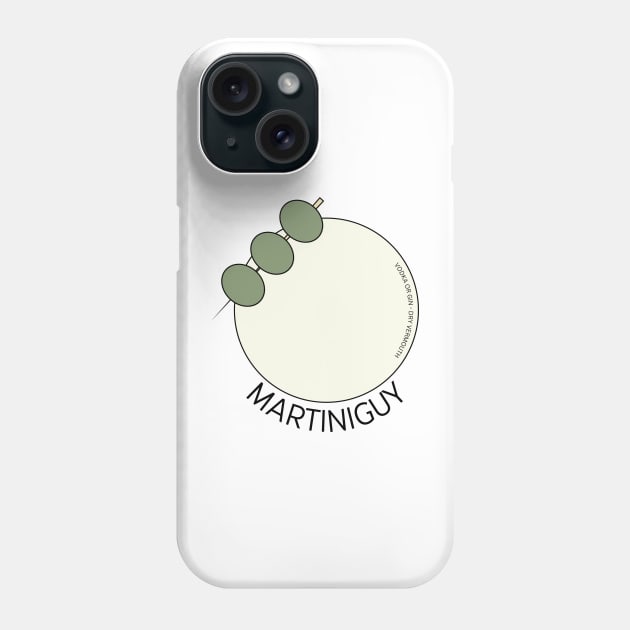 OLIVE MARTINI GUY Phone Case by tippletshirts