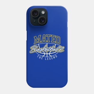 Mateo Basketball The Legend Custom Player Your Name Phone Case