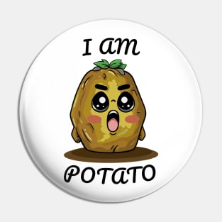 Funny Potato, I am Potato Pin