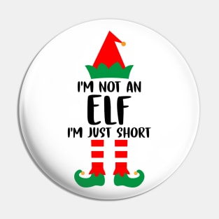 I'm Not An Elf I'm Just Short Family Matching Group Christmas Costume Outfit Pajama Funny Gift Pin