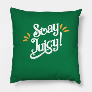 Stay Juciy! Funny Gym Shirt for new Year Wishes 2018 Pillow