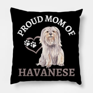 Havanese Life is better with my dogs Dogs I love all the dogs Pillow