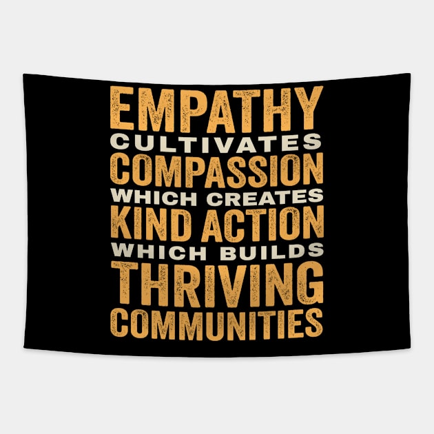 Empathy Compassion Kind Action Communities - vintage style Tapestry by SUMAMARU