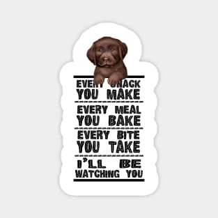 Labrador Dog Every Snack You Make Magnet