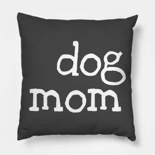 Dog mom (white) Pillow