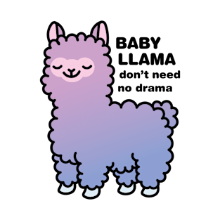 Baby Llama Don't Need No Drama T-Shirt