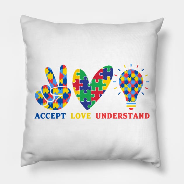 Accept love understand Autism Awareness Gift for Birthday, Mother's Day, Thanksgiving, Christmas Pillow by skstring