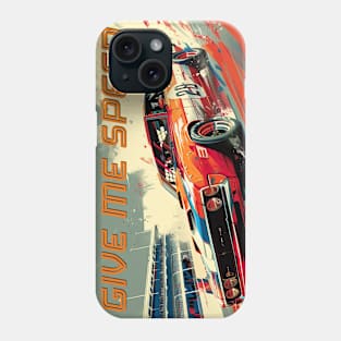 Give me Speed Version 2 Phone Case