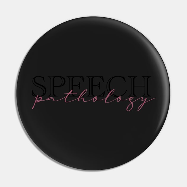 Speech Pathology - pink Pin by quirkyandkind
