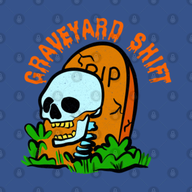 Discover GRAVEYARD SHIFT - Graveyard Shift - T-Shirt