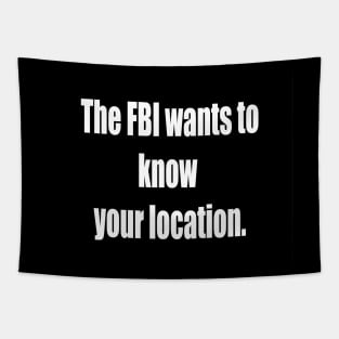 The FBI Wants To Know Your Location Tapestry