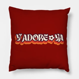 Y'Adore Ya - I Adore You (Urban Slang) Pillow