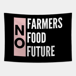 No farmers no food Tapestry