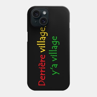 Derriere Village y'a Village African Street Slang Quote Red Yellow Green Phone Case