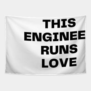 This engineer runs on love Tapestry