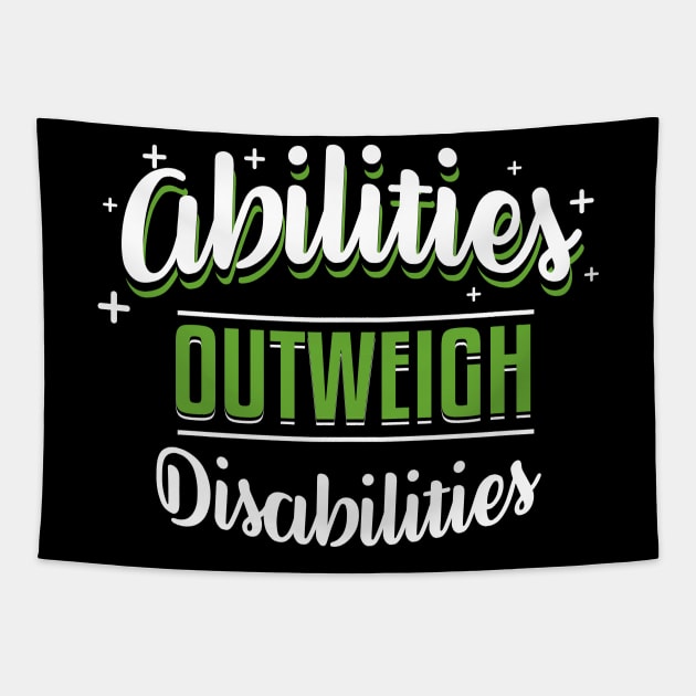 Abilities Outweigh Disabilities Tapestry by psiloveyou