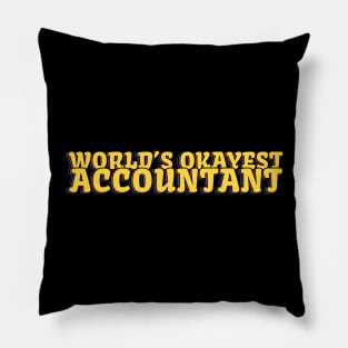 World's Okayest Accountant Pillow