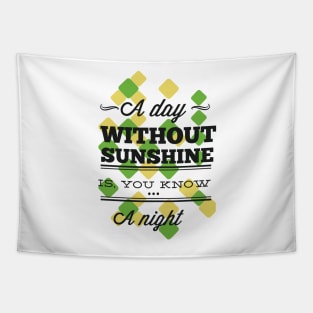 A day without sunshine Tapestry