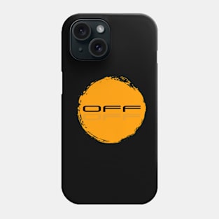OFF OFF Phone Case