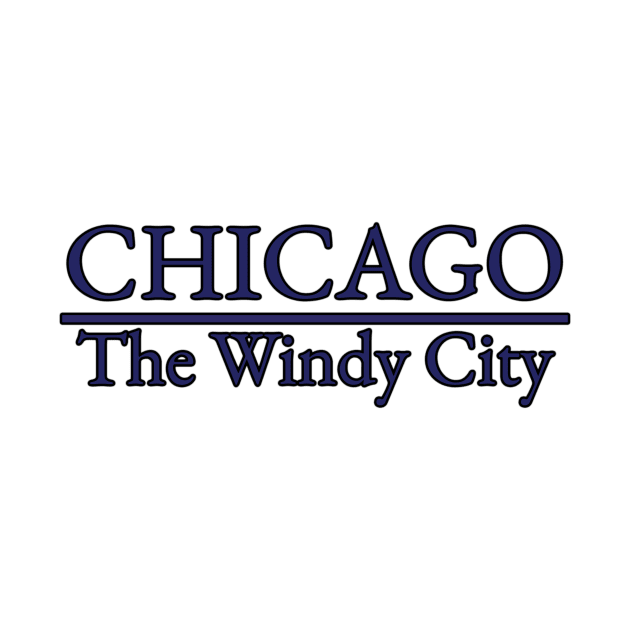 Chicago - The Windy City - Illinois by Reiz Clothing