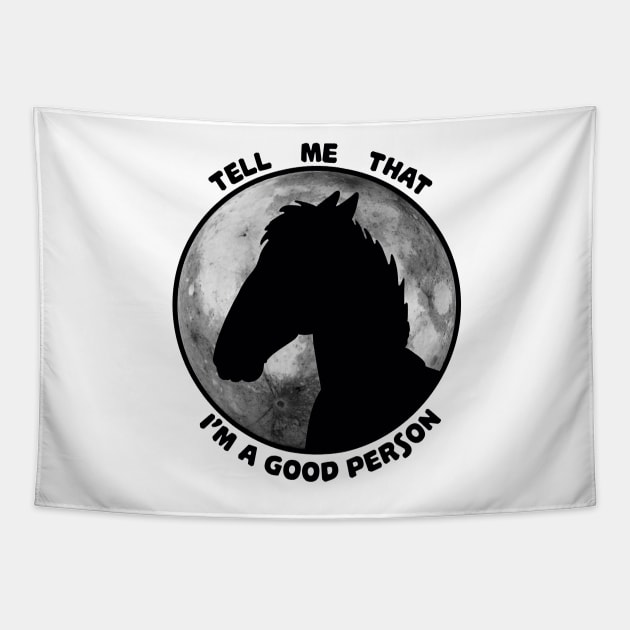 Tell me that I am good Tapestry by RegularWorld