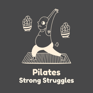Men Pilates Strong Struggles T-Shirt
