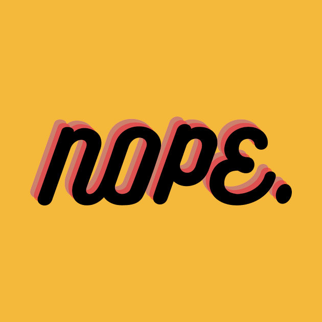 nope. by iconography_tees