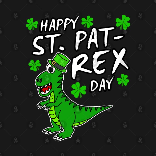 Happy St. Pat-Rex Day Dinosaur St. Patrick's Day 2022 by doodlerob