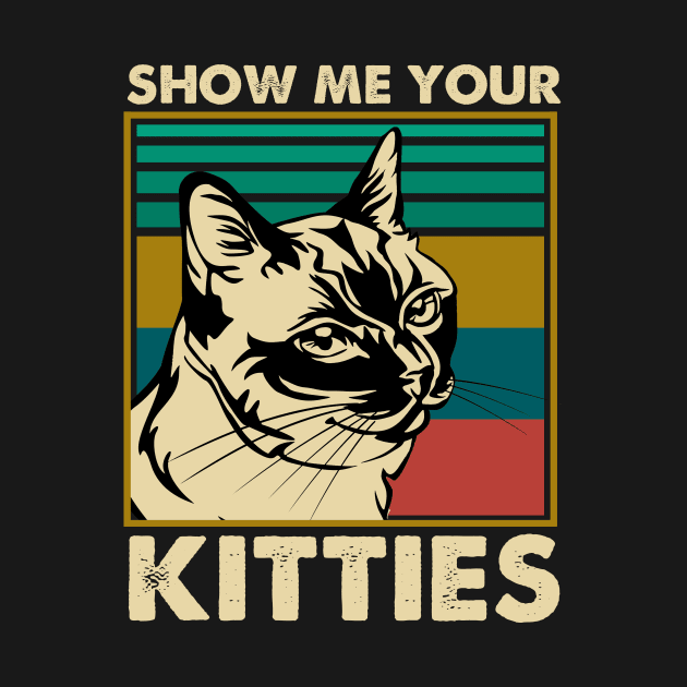 Show Me Your Kitties - Cat Vintage by beckeraugustina