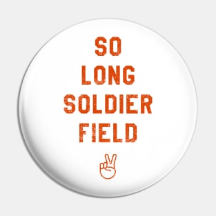 So Long Soldier Field II Pin