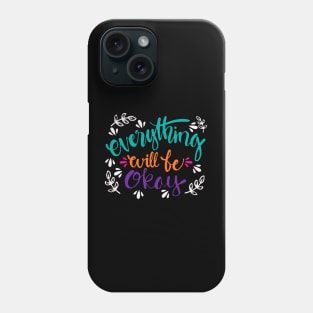 Everything will be ok Phone Case