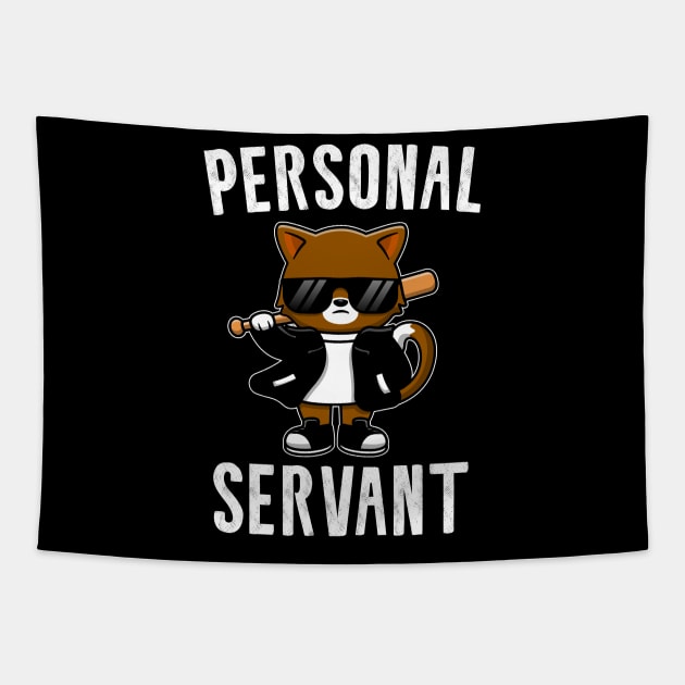 Personal Cat Servant Vintage Funny Cat Lover Gift, Cat Tapestry by ScrewpierDesign