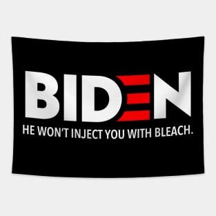 Biden - He won't inject you with bleach Tapestry