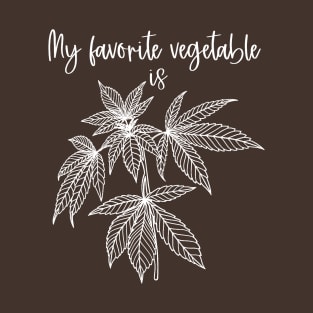 Marijuana Favorite Vegetable T-Shirt