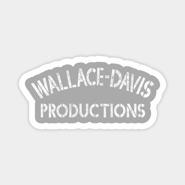 Wallace - Davis Productions Magnet by RangerRob