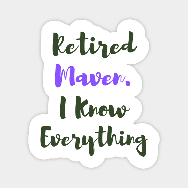 Retired Maven. I Know Everything - Funny Yiddish Phrases Magnet by MikeMargolisArt