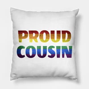 Proud Cousin LGBTQ Ally Rainbow Pride T-Shirts and Gifts Pillow